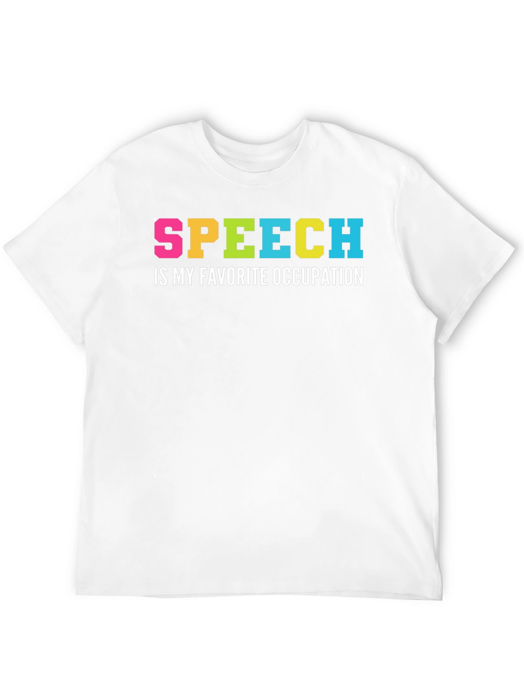 Speech is My Favorite Occupation T-Shirt