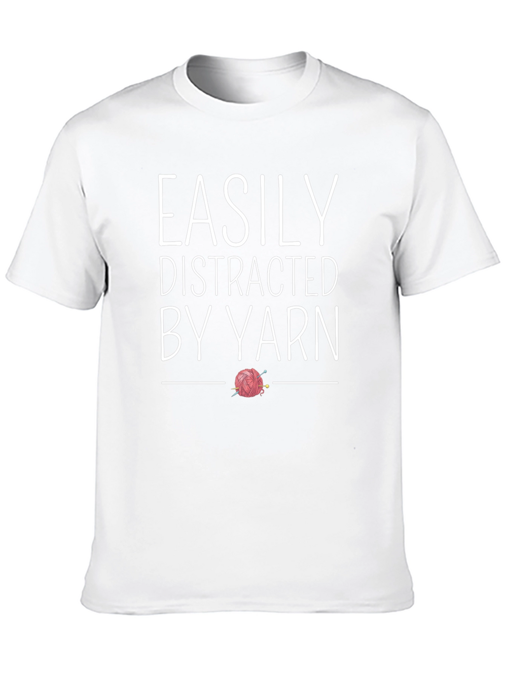Easily Distracted By Yarn T-Shirt