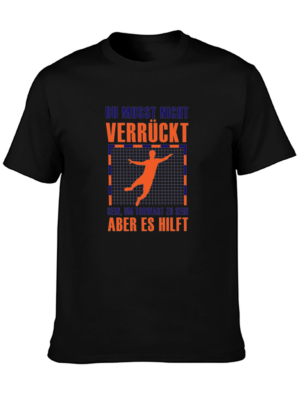 Crazy Goalie T-Shirt - German Humor