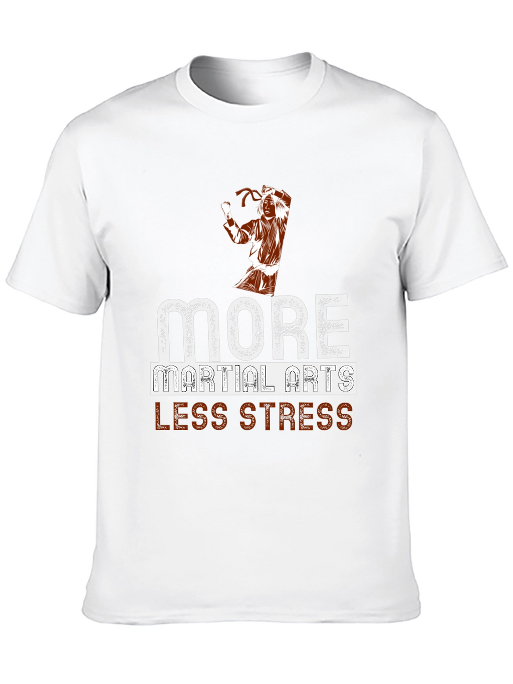 More Martial Arts Less Stress Graphic T-Shirt