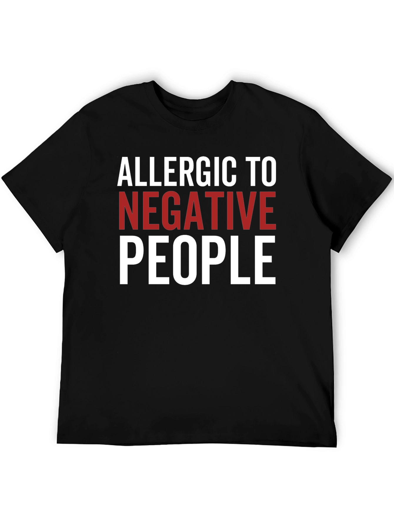 Allergic To Negative People Graphic Tee