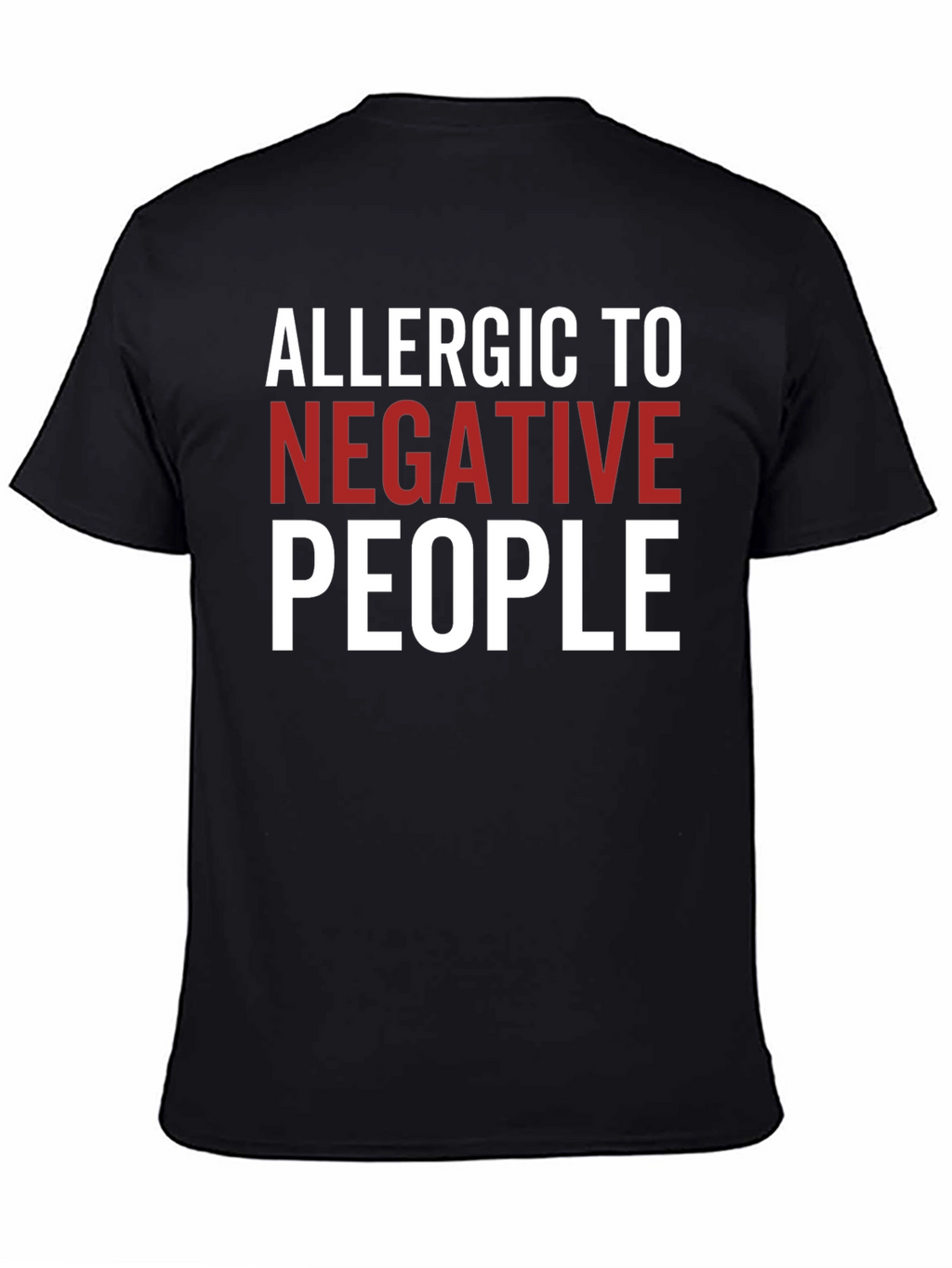 Allergic To Negative People Graphic Tee