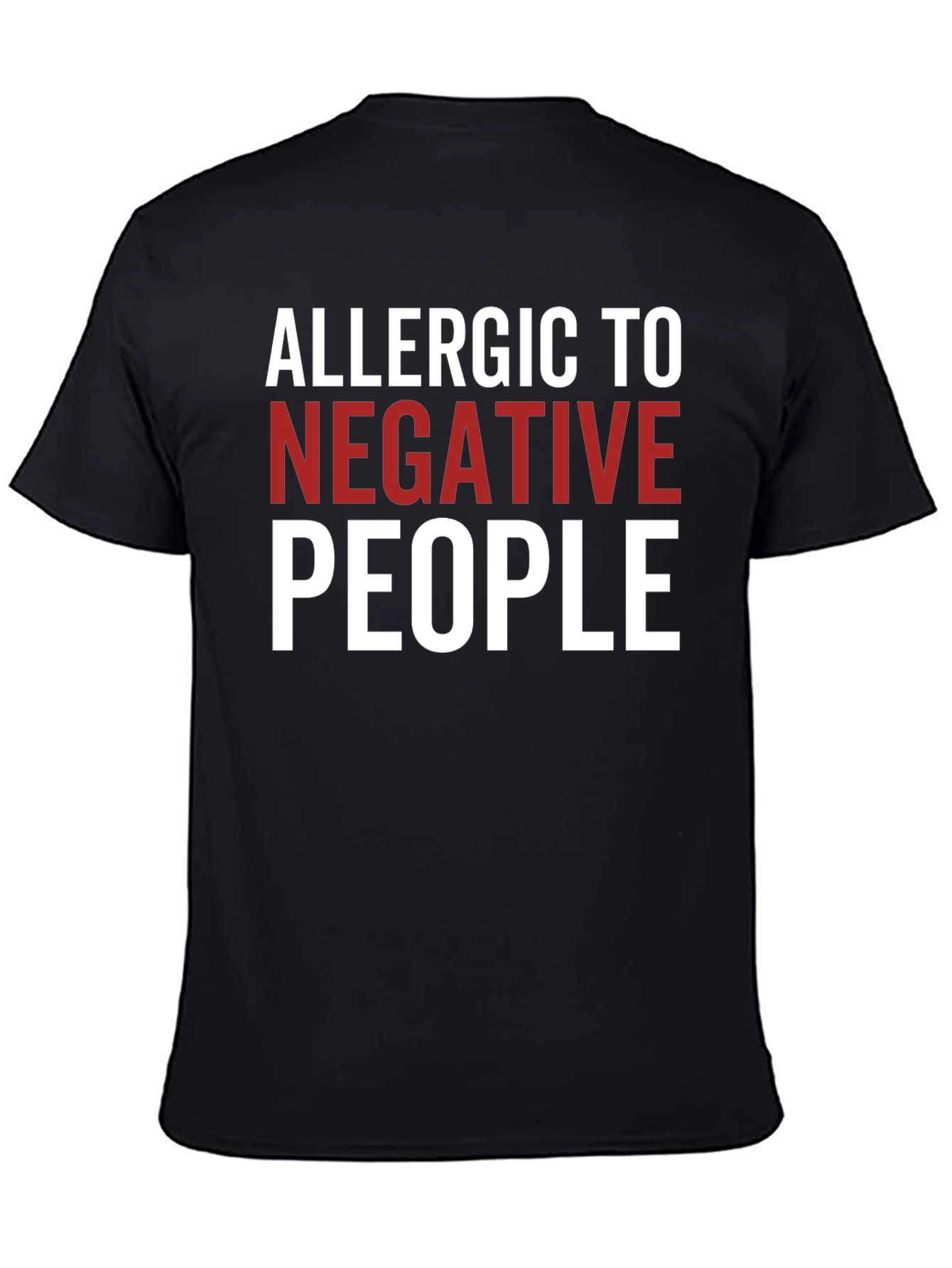 Allergic To Negative People Graphic Tee