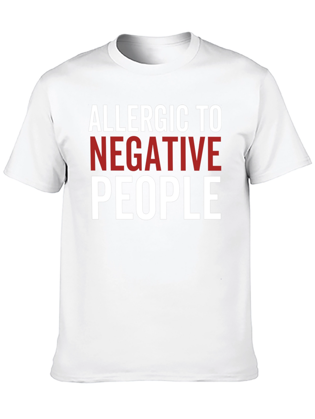 Allergic To Negative People Graphic Tee
