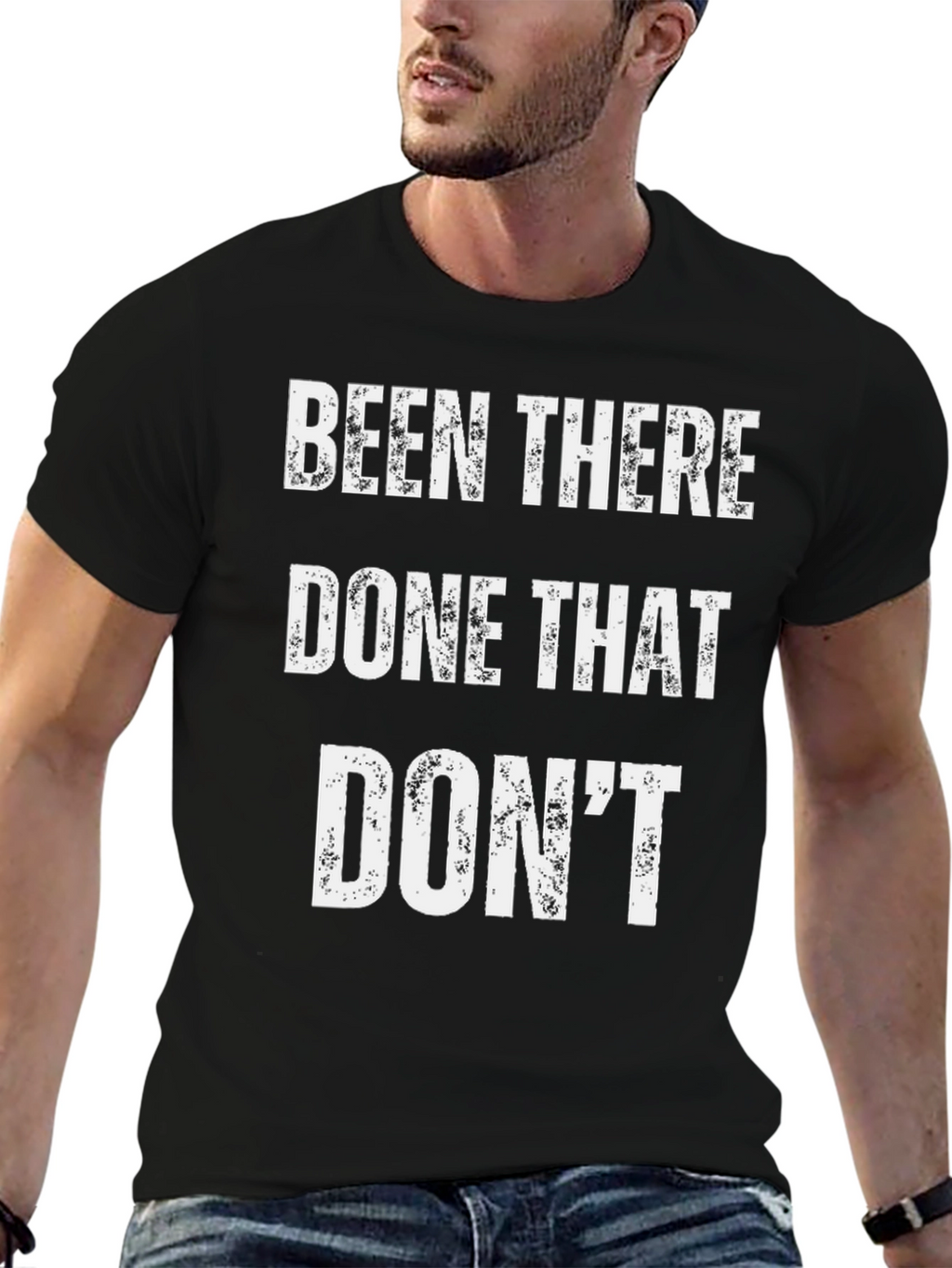 Been There Done That Dont T-Shirt