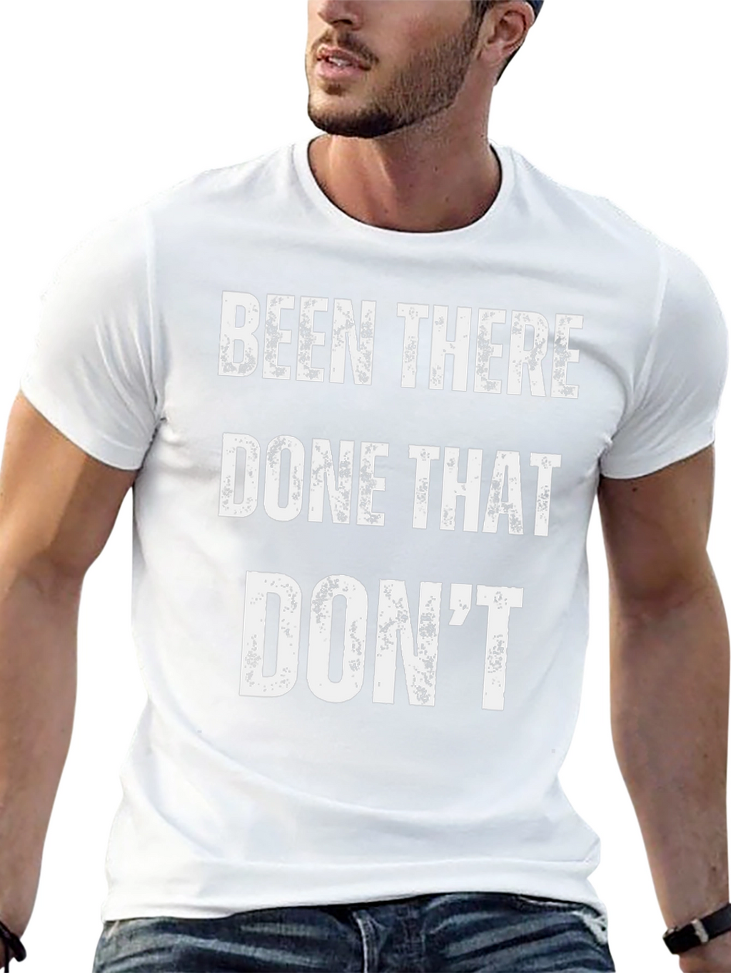 Been There Done That Dont T-Shirt