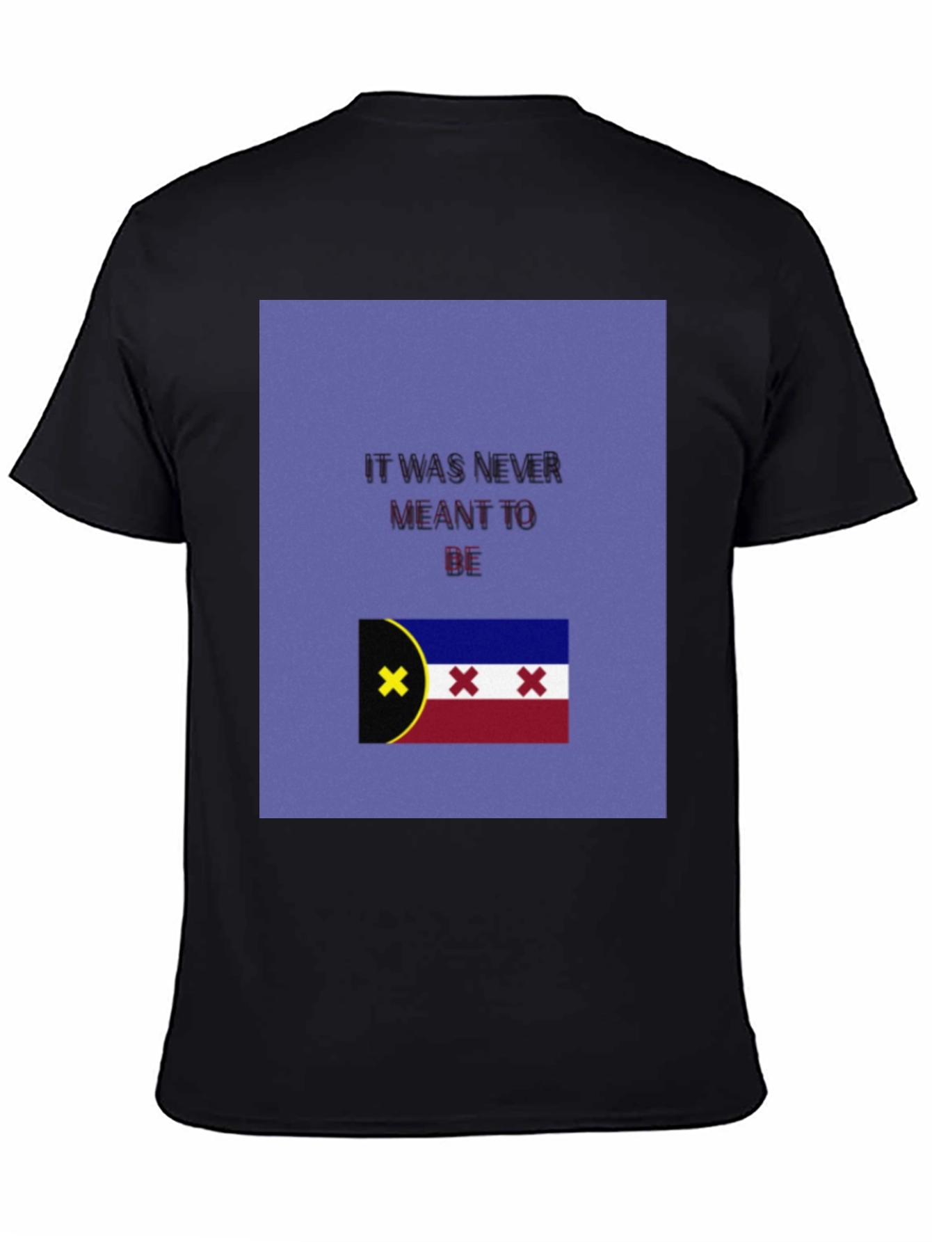 LManburg Flag T-Shirt - It Was Never Meant To Be Tee