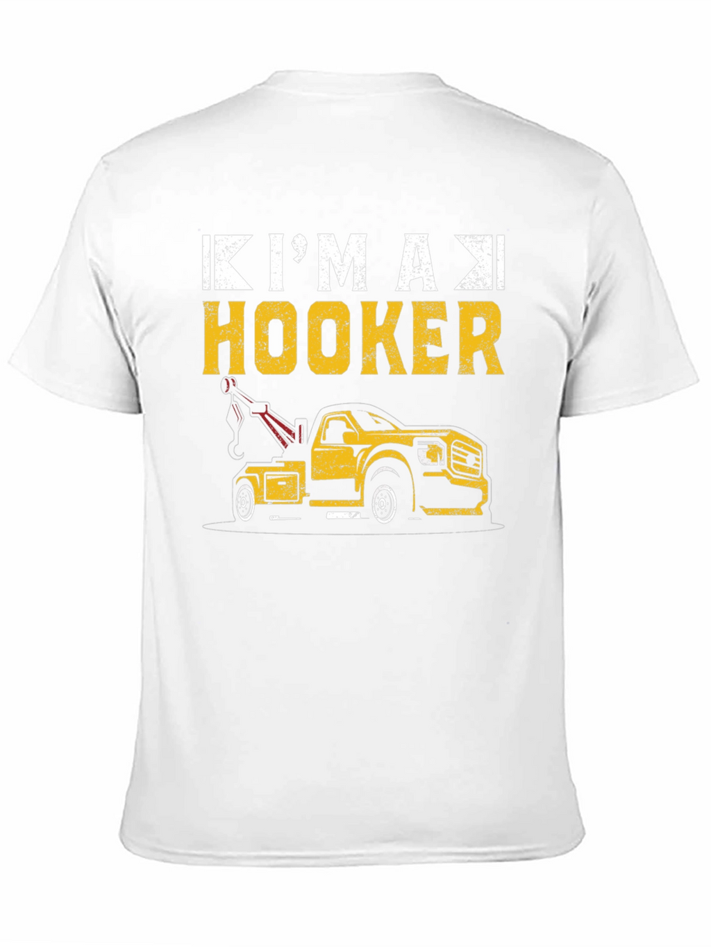 Im A Hooker Tow Truck T-Shirt