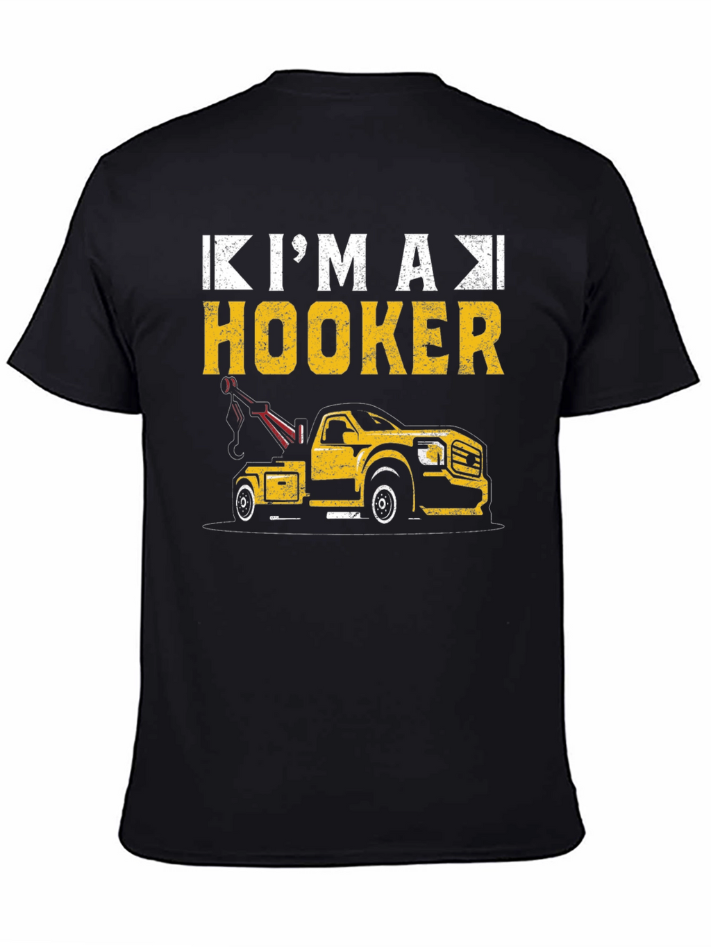 Im A Hooker Tow Truck T-Shirt