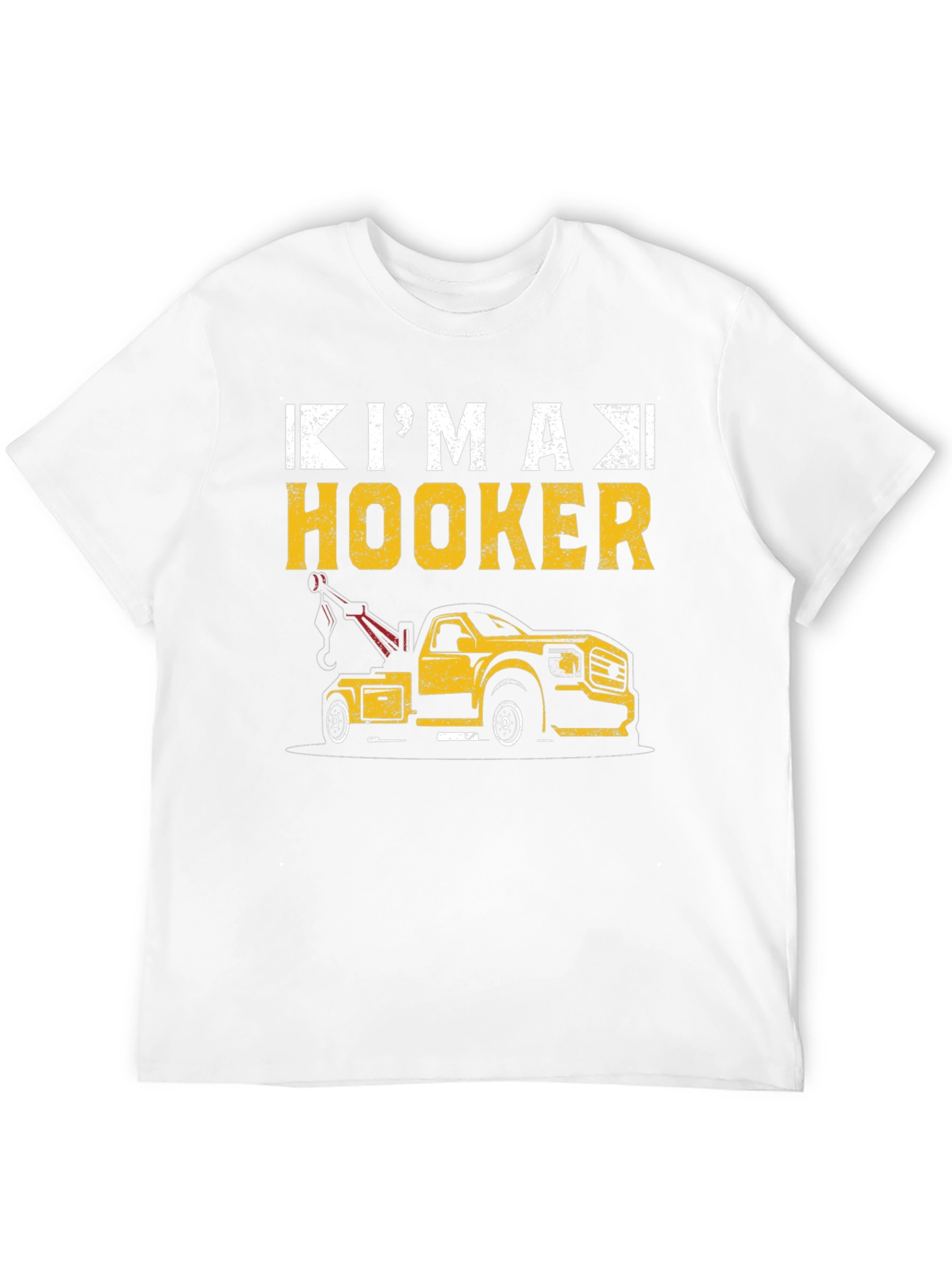 Im A Hooker Tow Truck T-Shirt