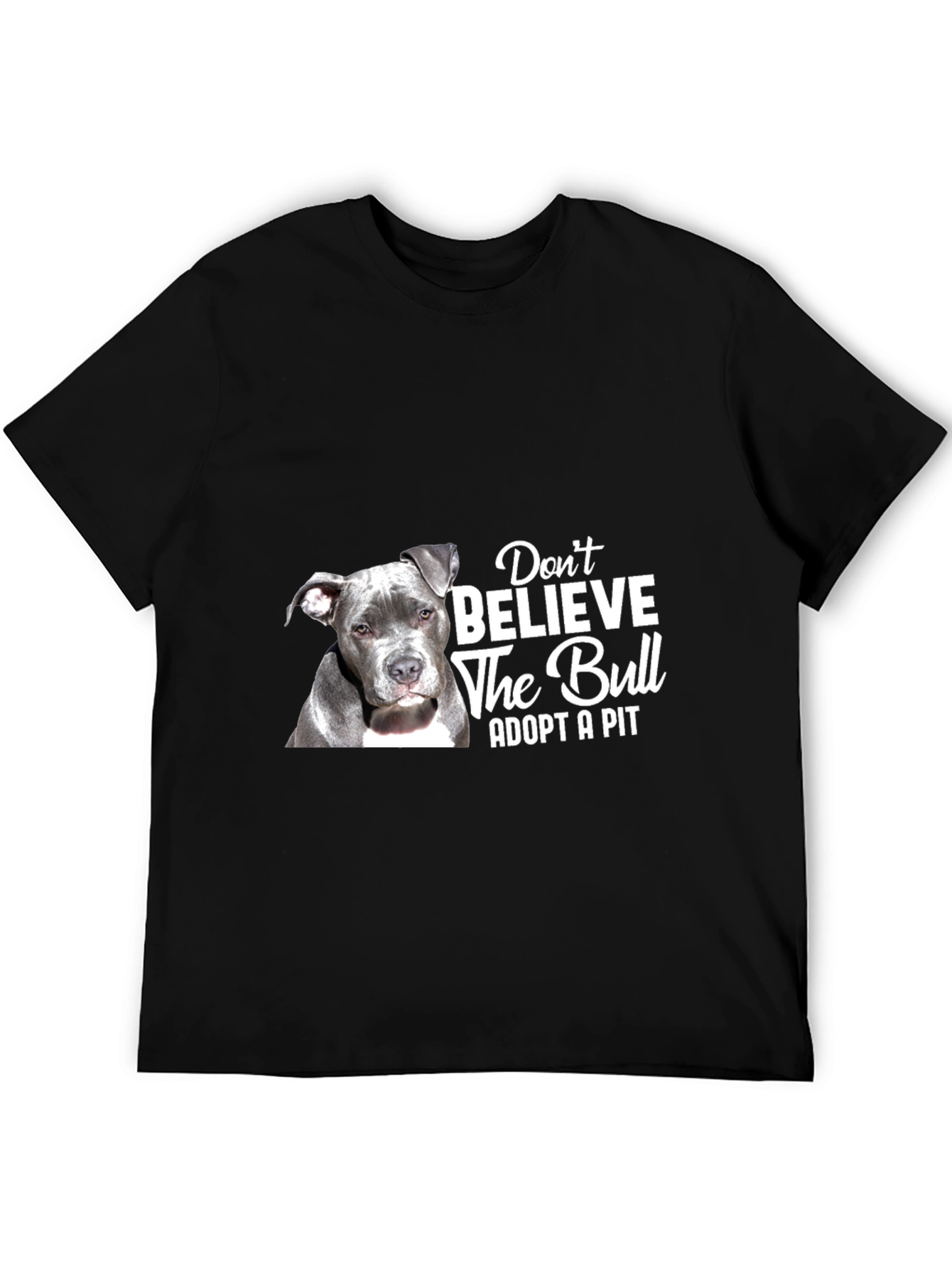 Adopt A Pit T-Shirt: Dont Believe The Bull