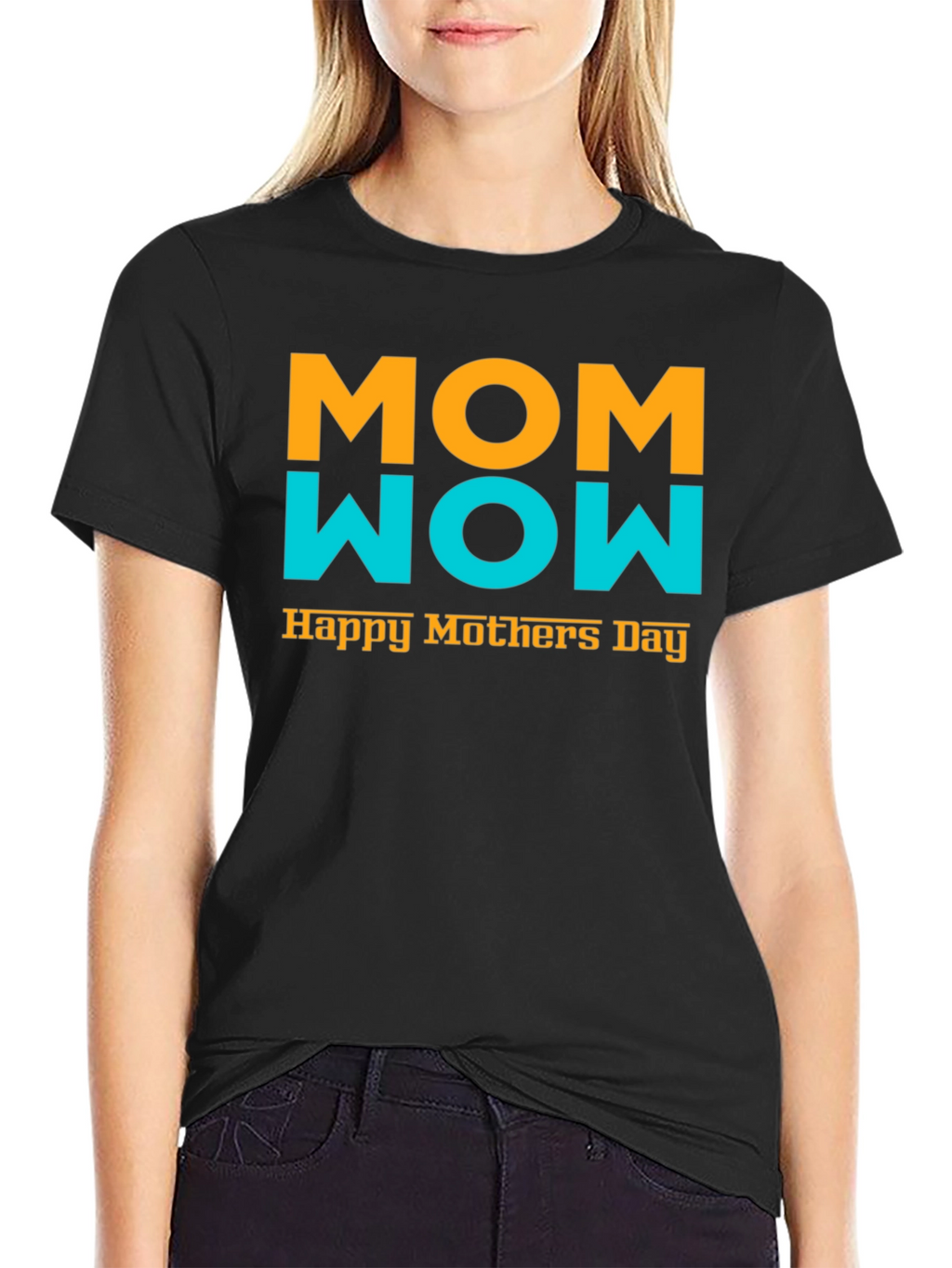 Mom Wow Happy Mothers Day Black T-Shirt