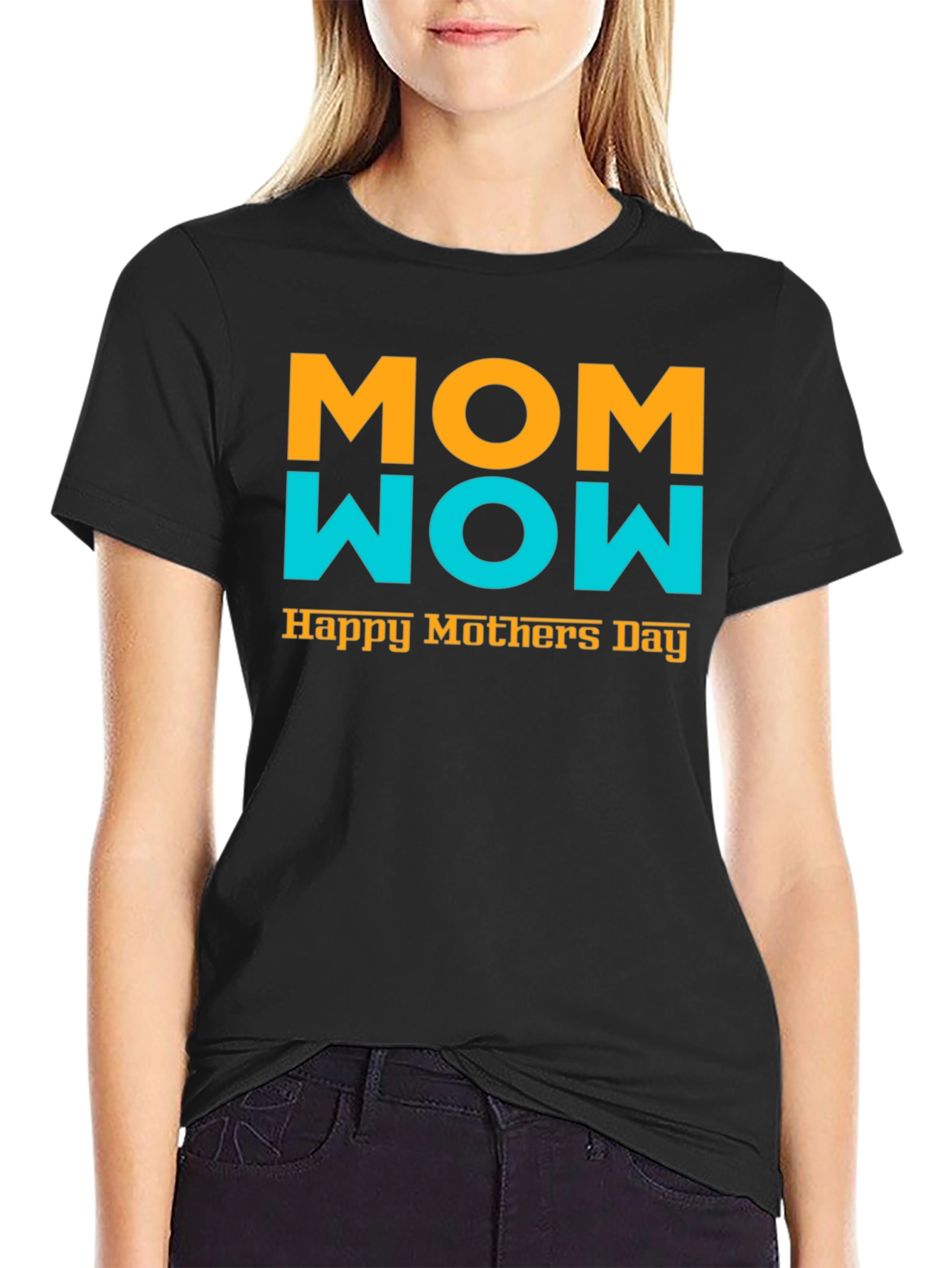 Mom Wow Happy Mothers Day Black T-Shirt