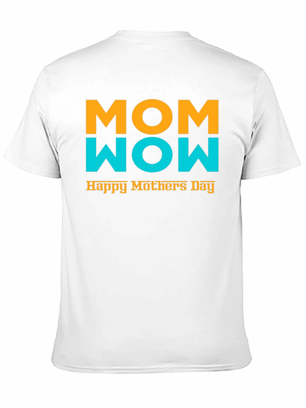 Mom Wow Happy Mothers Day Black T-Shirt