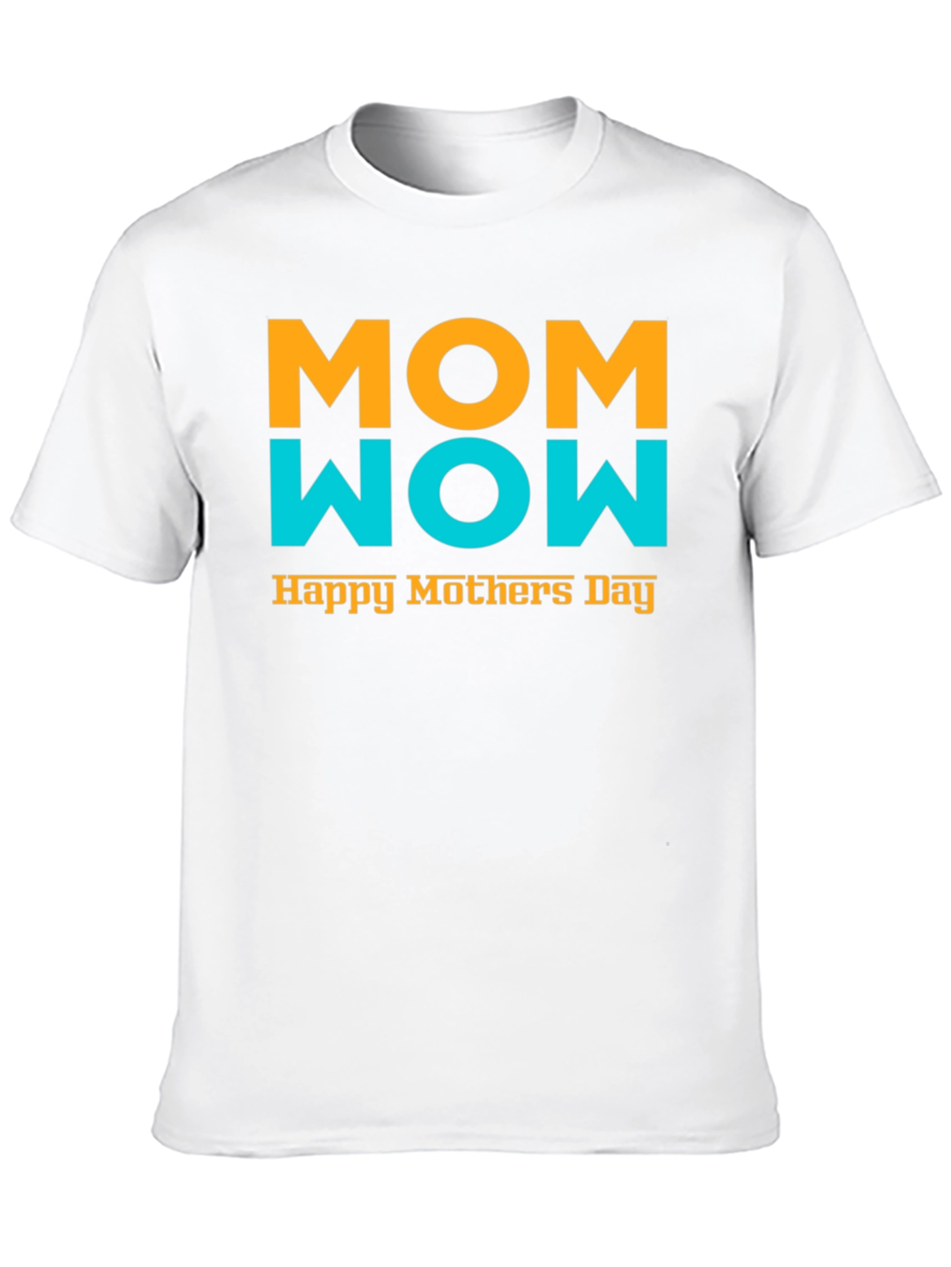 Mom Wow Happy Mothers Day Black T-Shirt