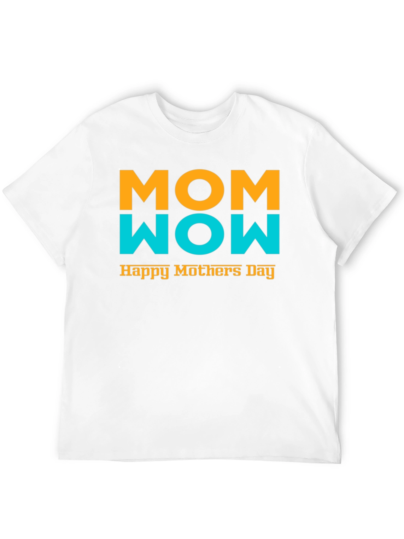 Mom Wow Happy Mothers Day Black T-Shirt