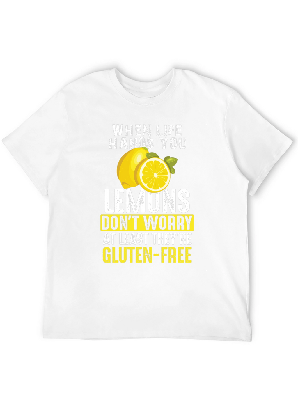 Funny Lemon Gluten-Free T-Shirt - Sarcastic Graphic Tee