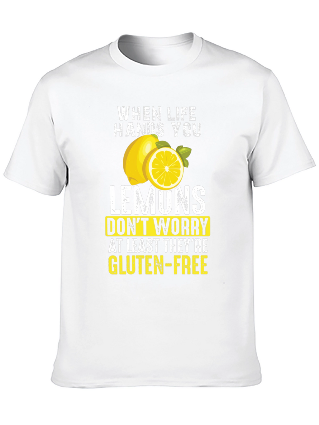 Funny Lemon Gluten-Free T-Shirt - Sarcastic Graphic Tee