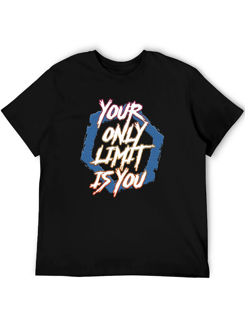 Your Only Limit Is You T-Shirt - Motivational Tee