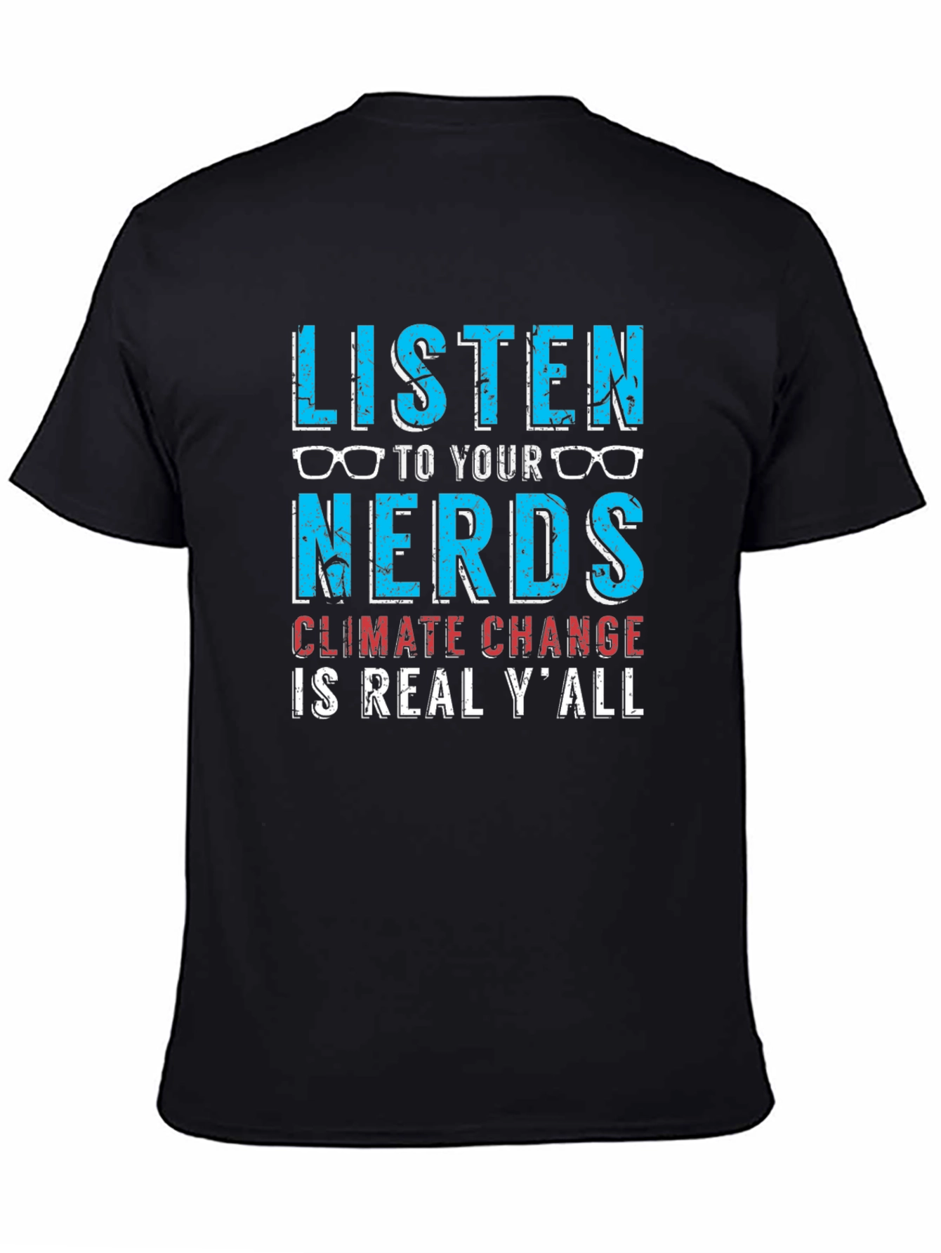 Listen to Your Nerds Climate Change T-Shirt