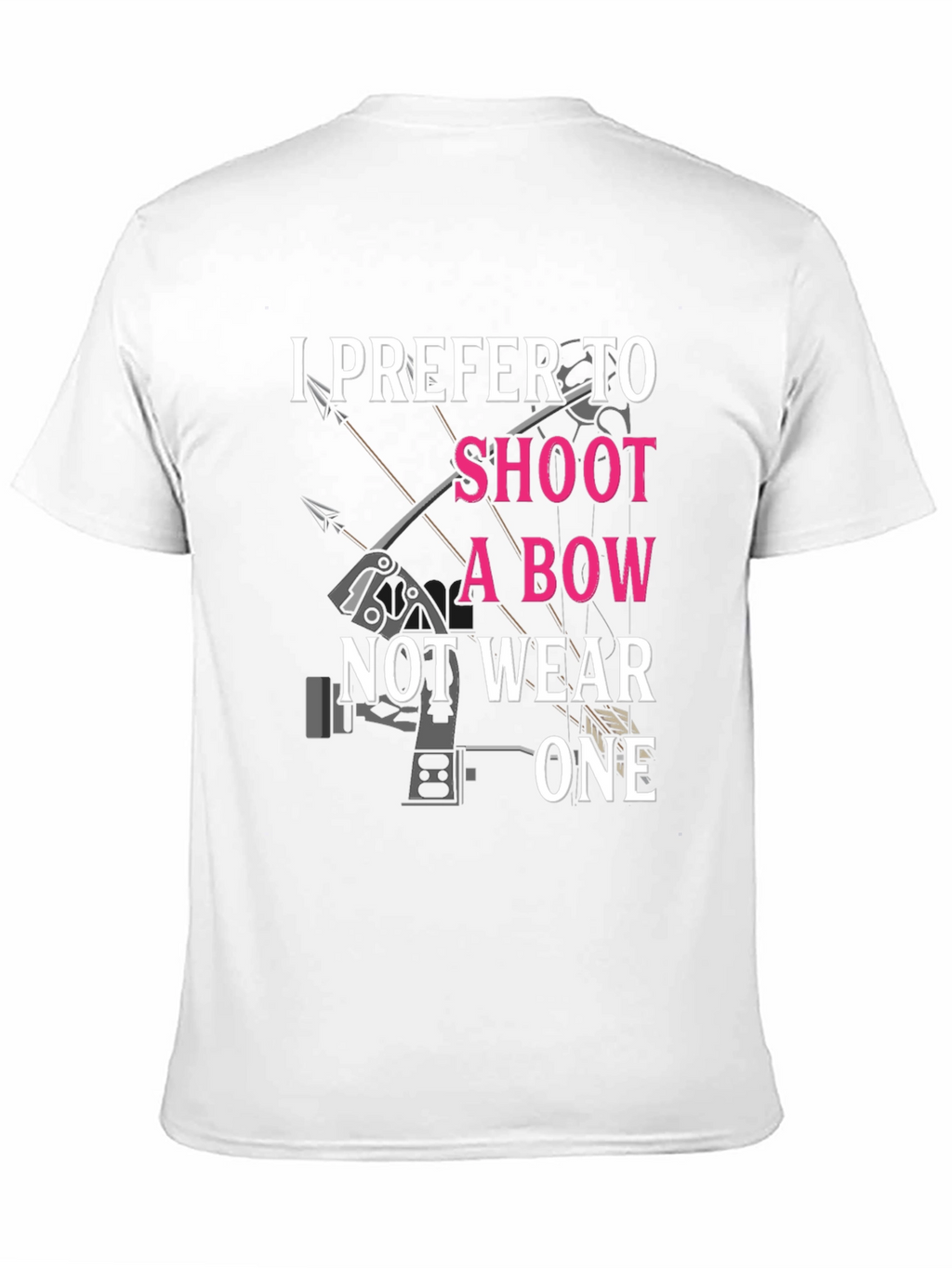 I Prefer to Shoot a Bow T-Shirt