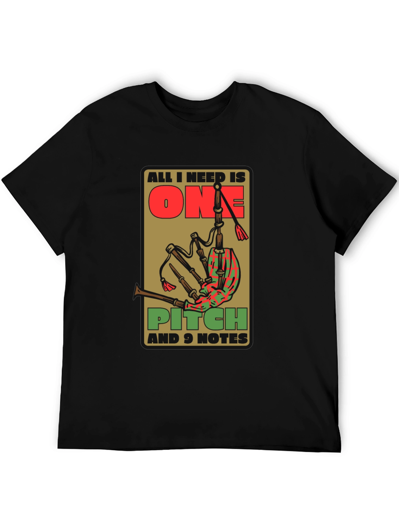 All I Need Is One Pitch and 9 Notes T-Shirt