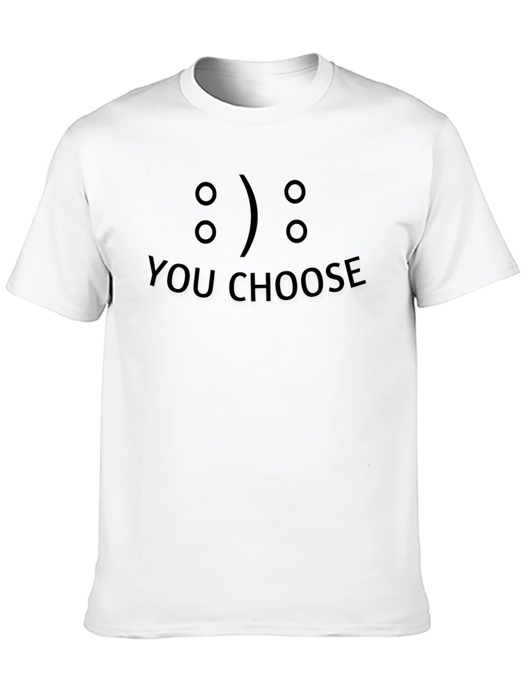 You Choose Graphic T-Shirt - Casual Black Tee