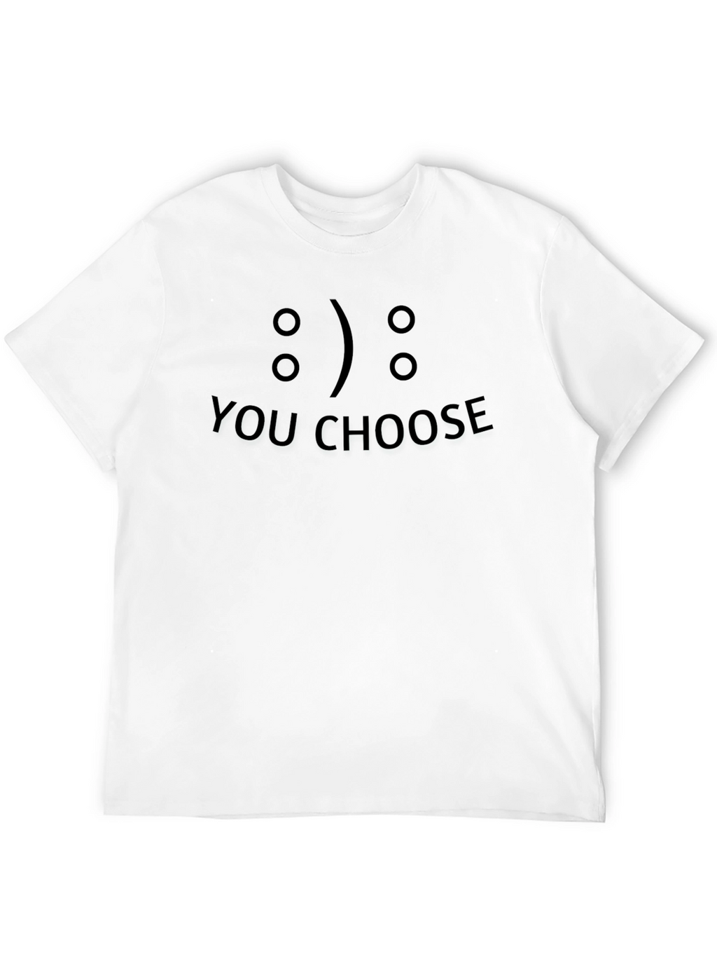 You Choose Graphic T-Shirt - Casual Black Tee