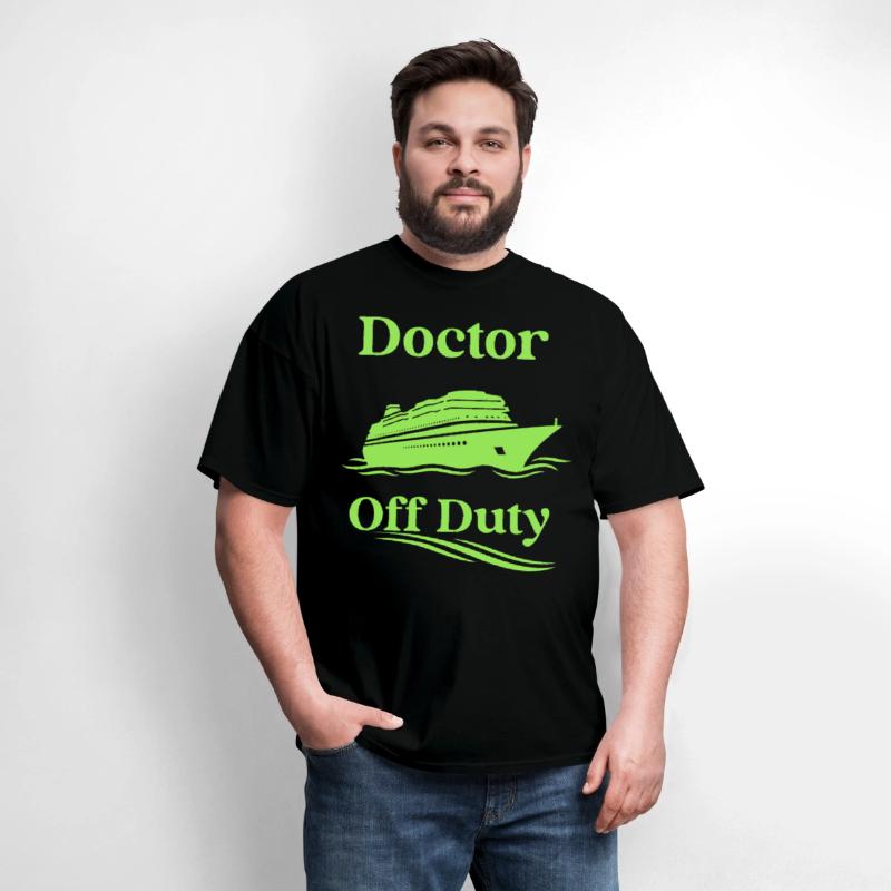 Doctor Off Duty cruise-t-shirt