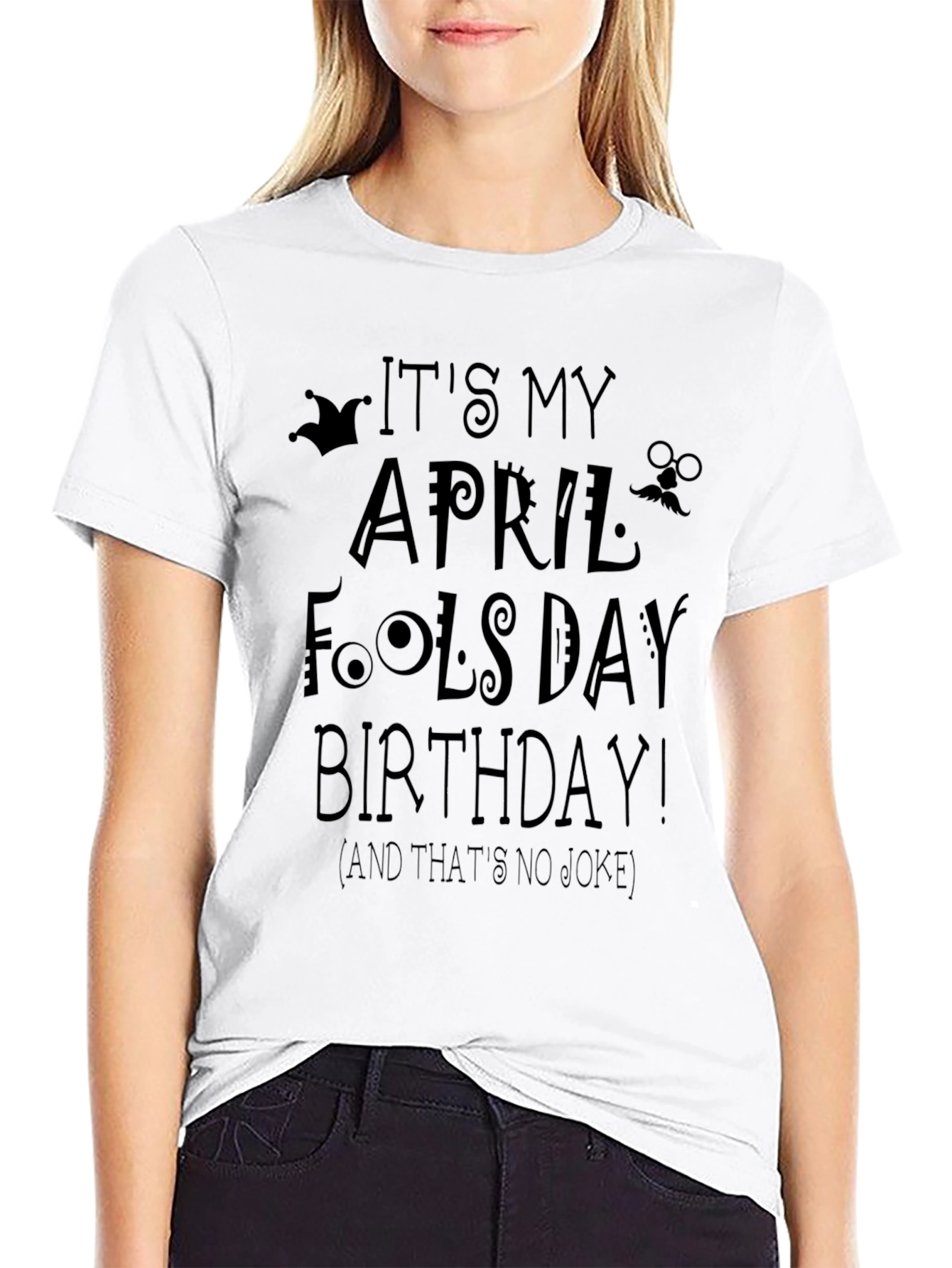 April Fools Day Birthday T-Shirt