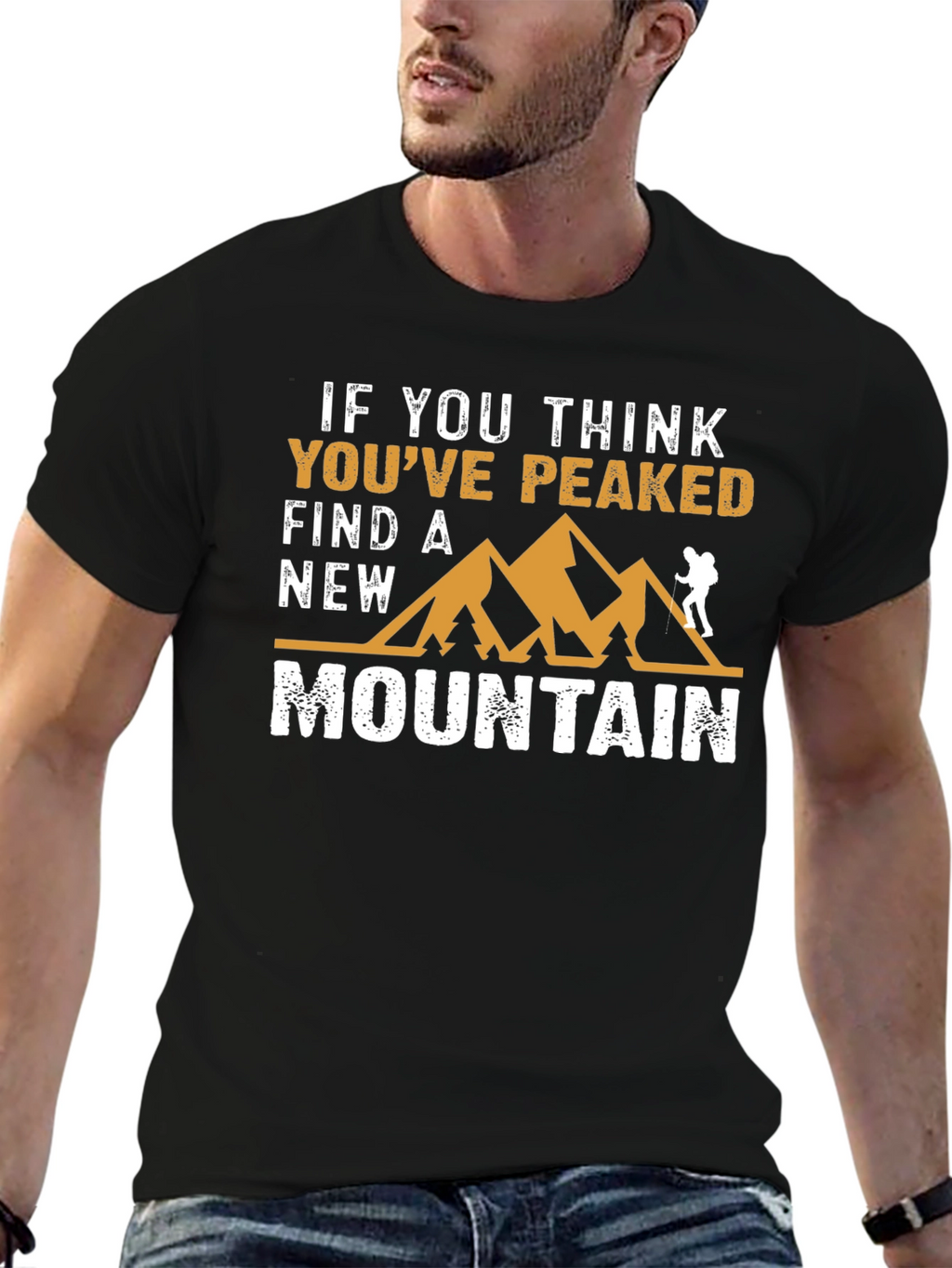 If You Think Youve Peaked Mountain Graphic Tee