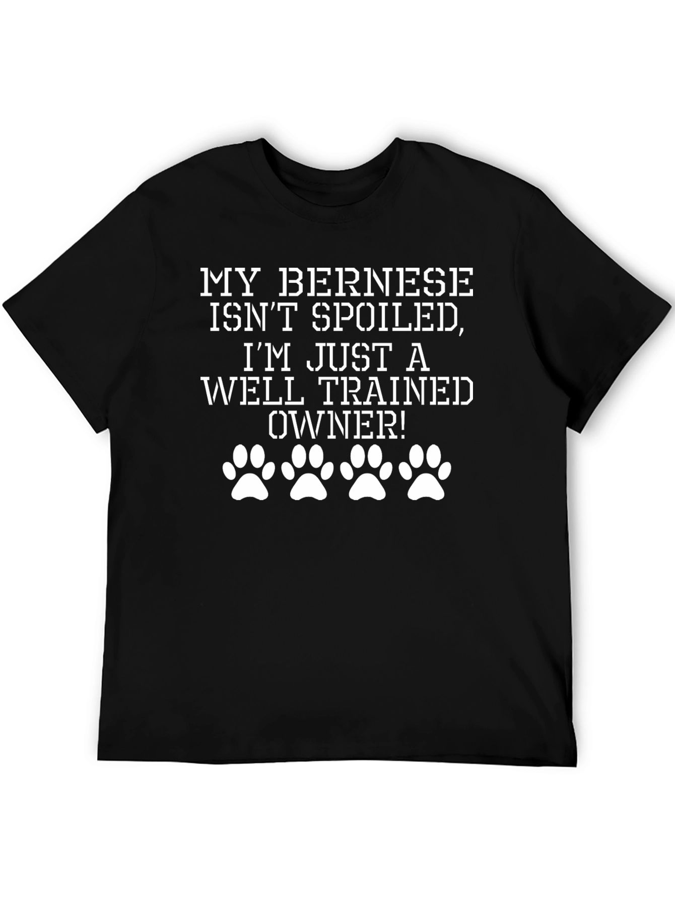 Bernese Dog Lover T-Shirt - Well Trained Owner