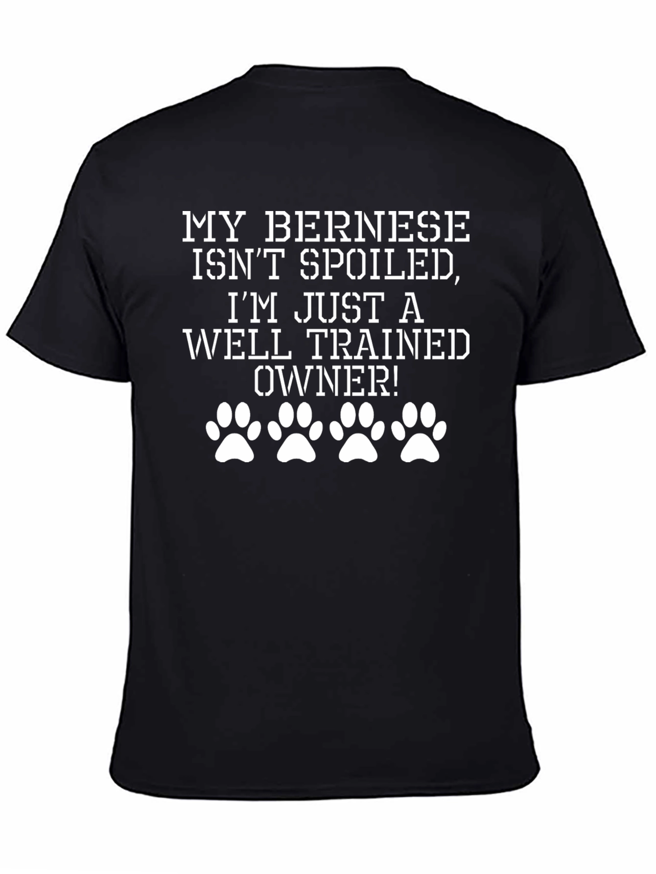 Bernese Dog Lover T-Shirt - Well Trained Owner