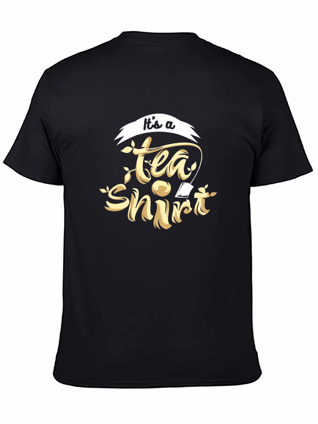 Its a Tea Shirt Black Cotton Tee