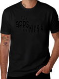 My Apps are Kickn T-Shirt