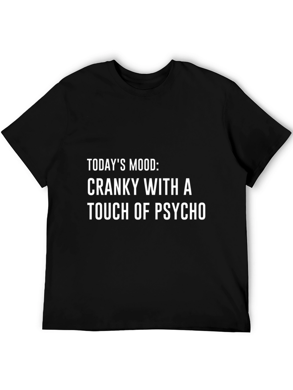 Cranky With a Touch of Psycho Graphic Tee