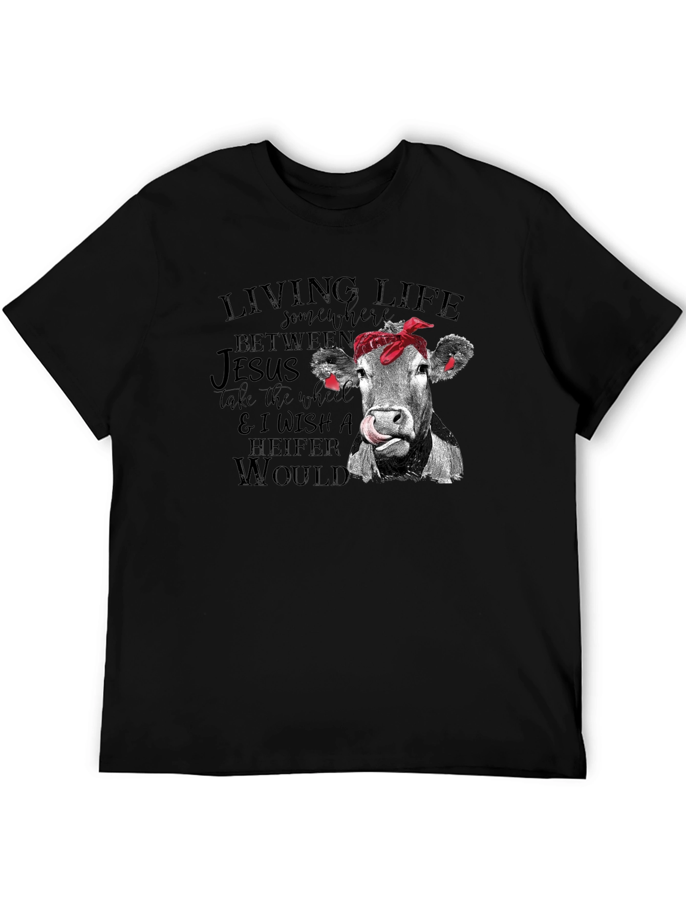 Living Life Heifer Would T-Shirt