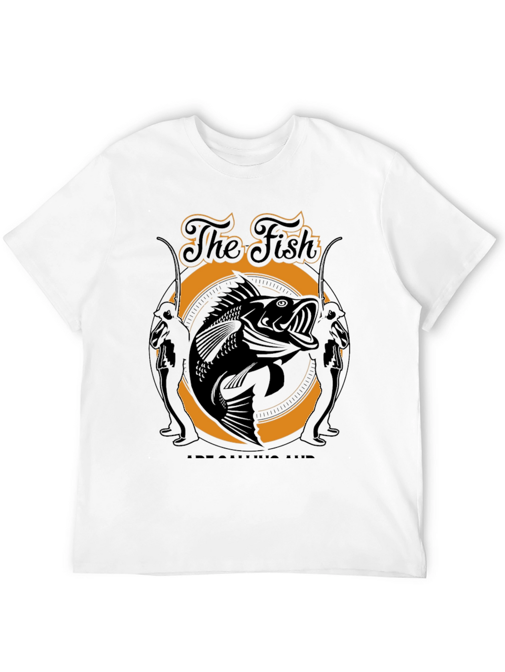 The Fish is Calling Me T-Shirt