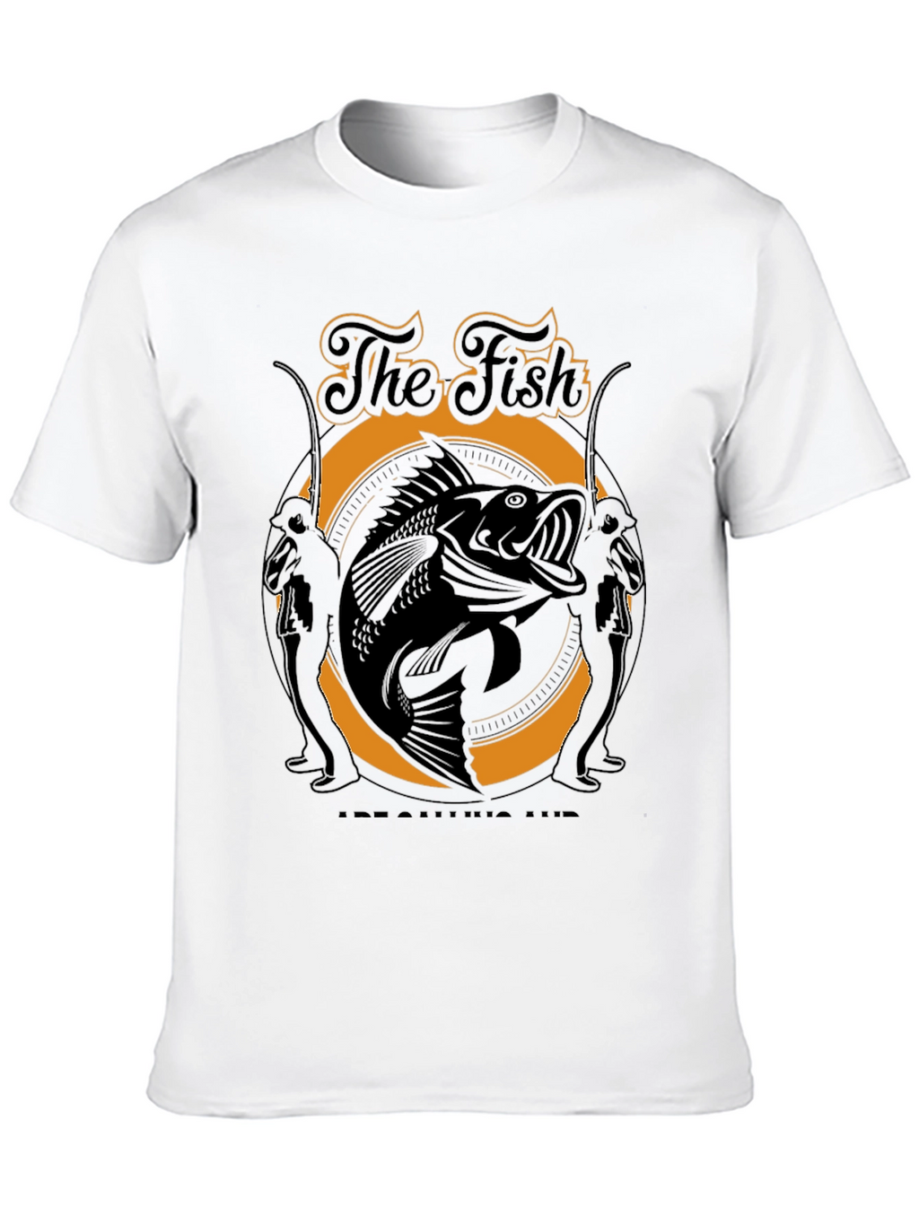 The Fish is Calling Me T-Shirt