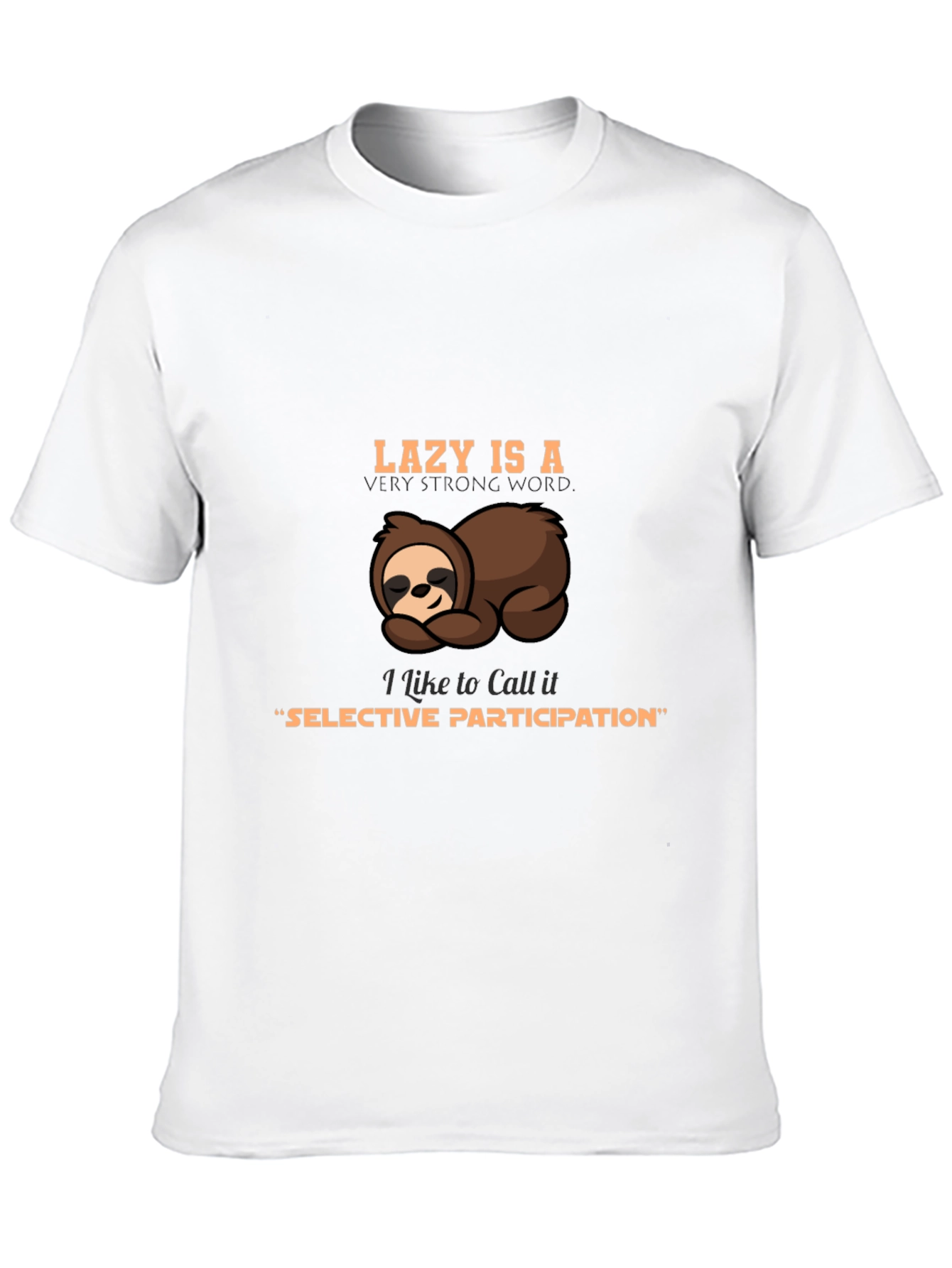 Lazy Sloth T-Shirt - Selective Participation Graphic Tee