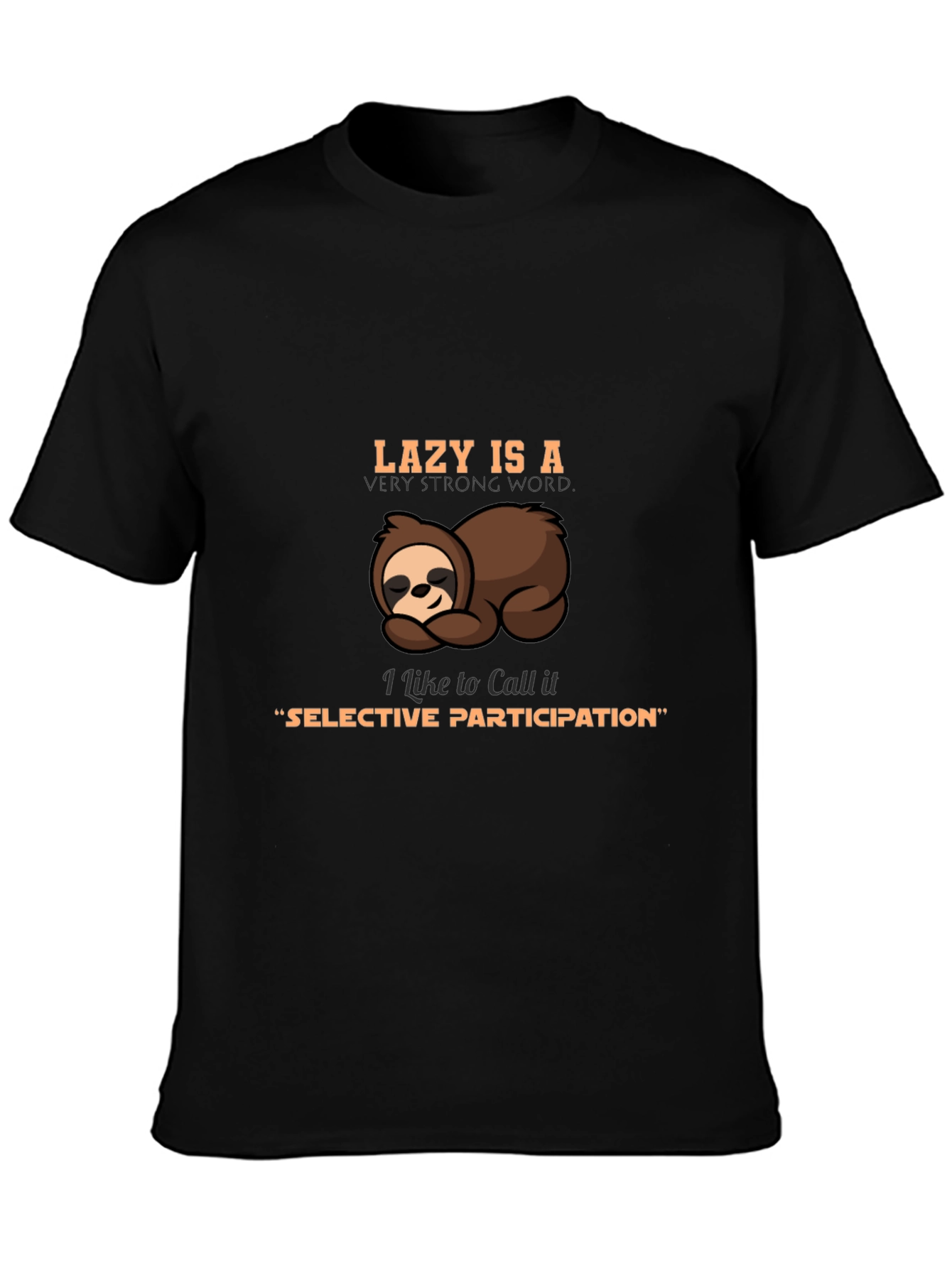 Lazy Sloth T-Shirt - Selective Participation Graphic Tee