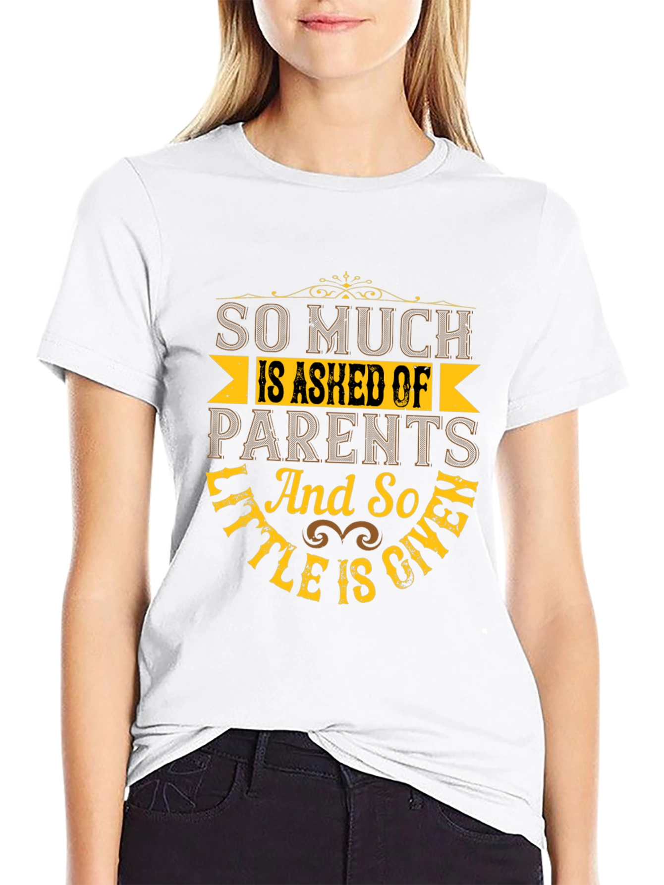 So Much Is Asked Of Parents Black T-Shirt