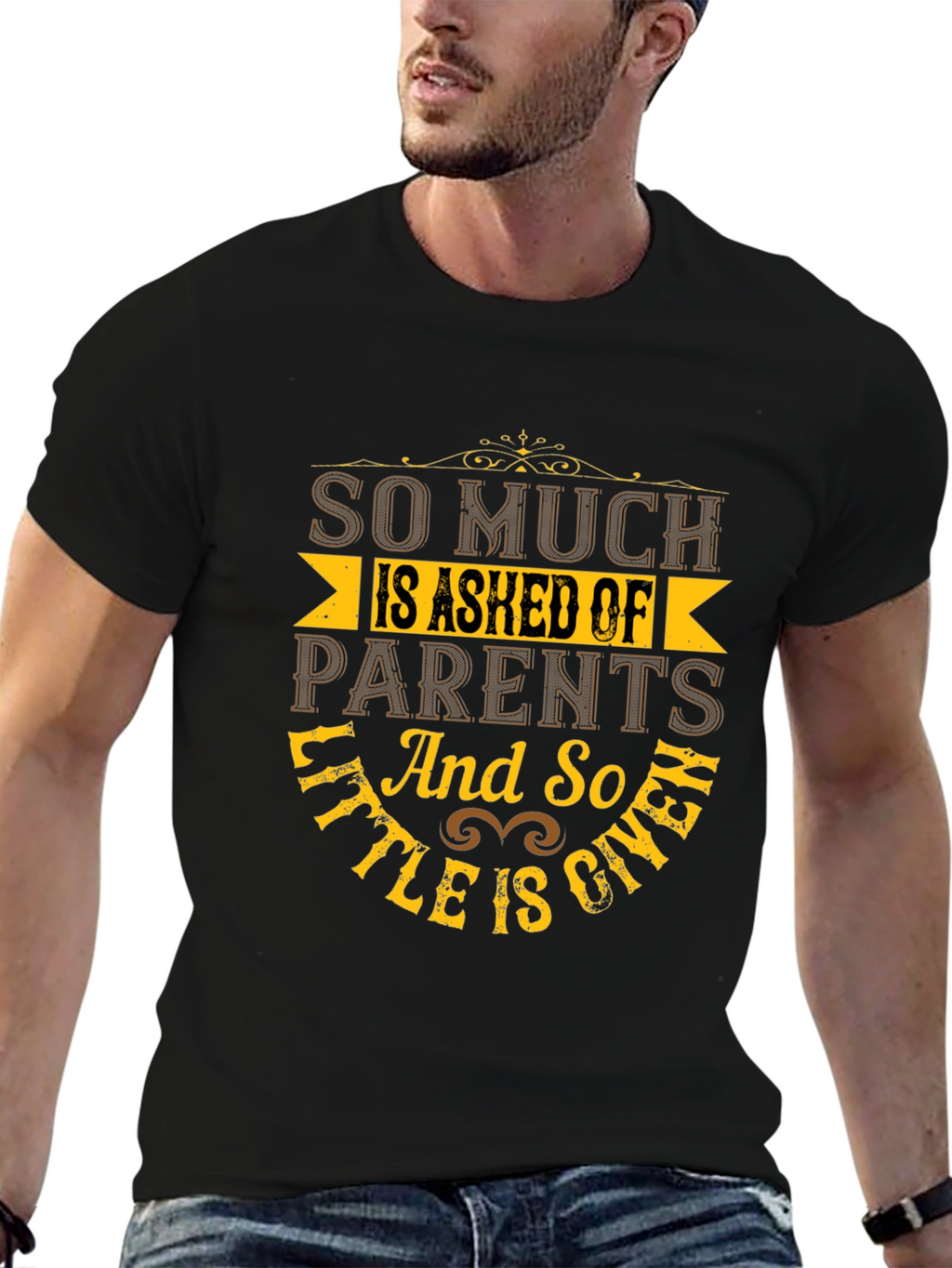 So Much Is Asked Of Parents Black T-Shirt