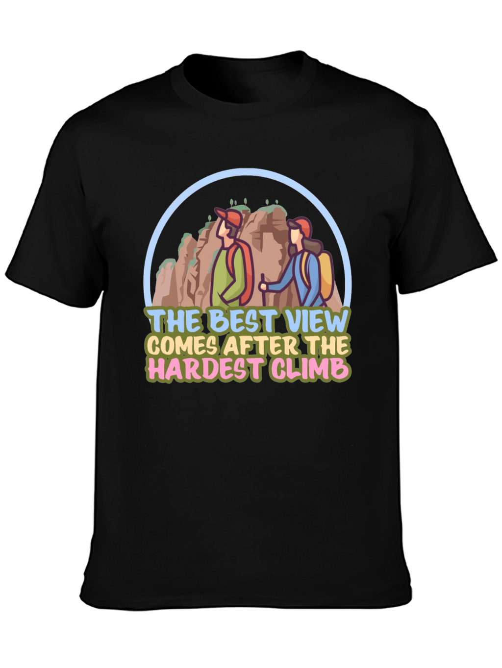 Hiking Adventure T-Shirt: Best View After the Climb