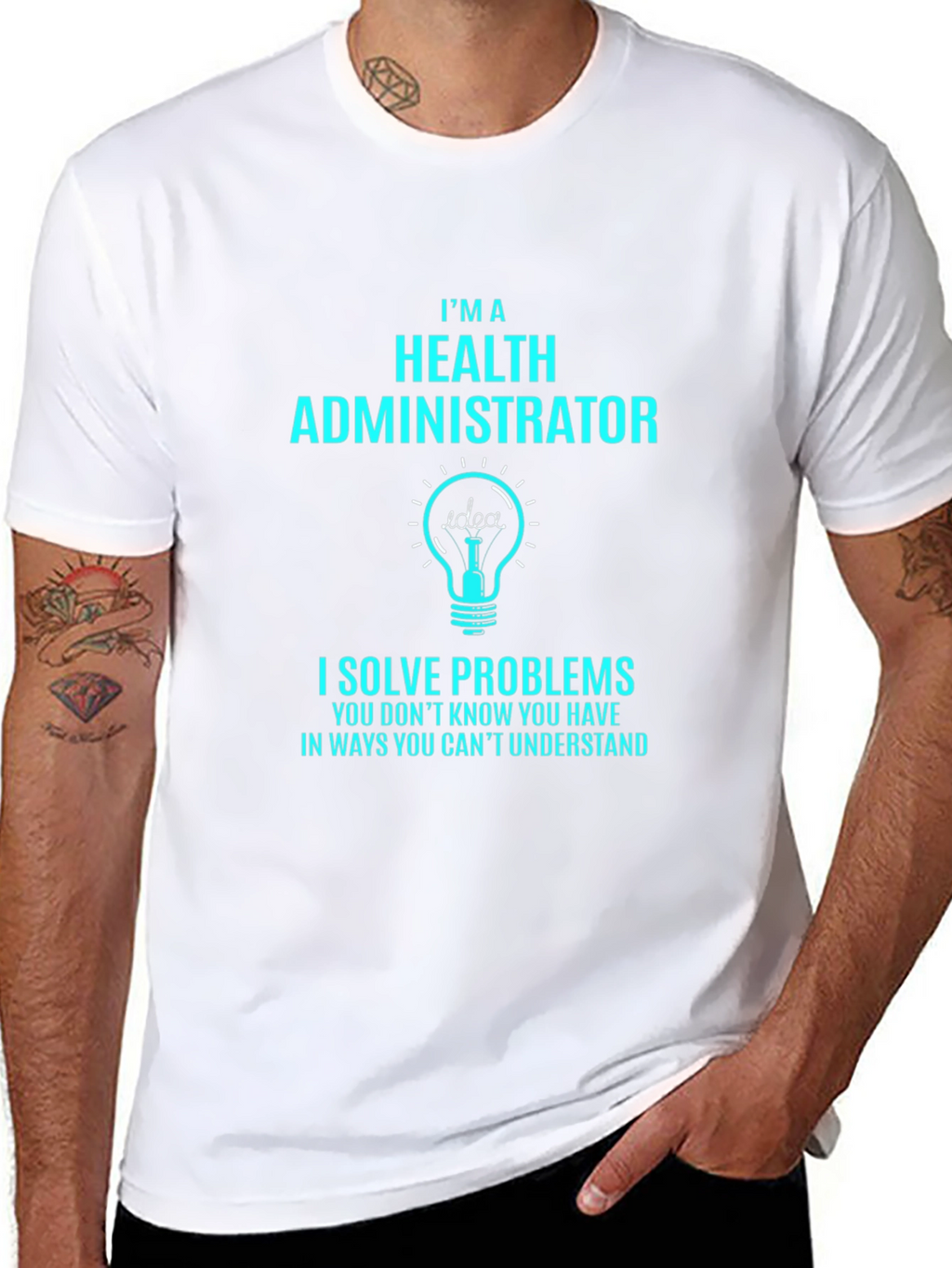 Health Administrator Problem Solver T-Shirt