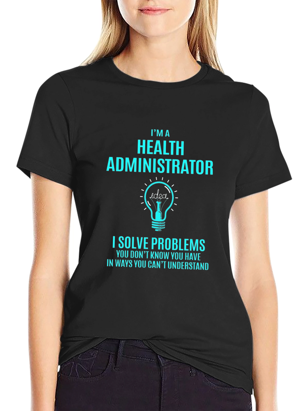 Health Administrator Problem Solver T-Shirt