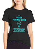 Health Administrator Problem Solver T-Shirt