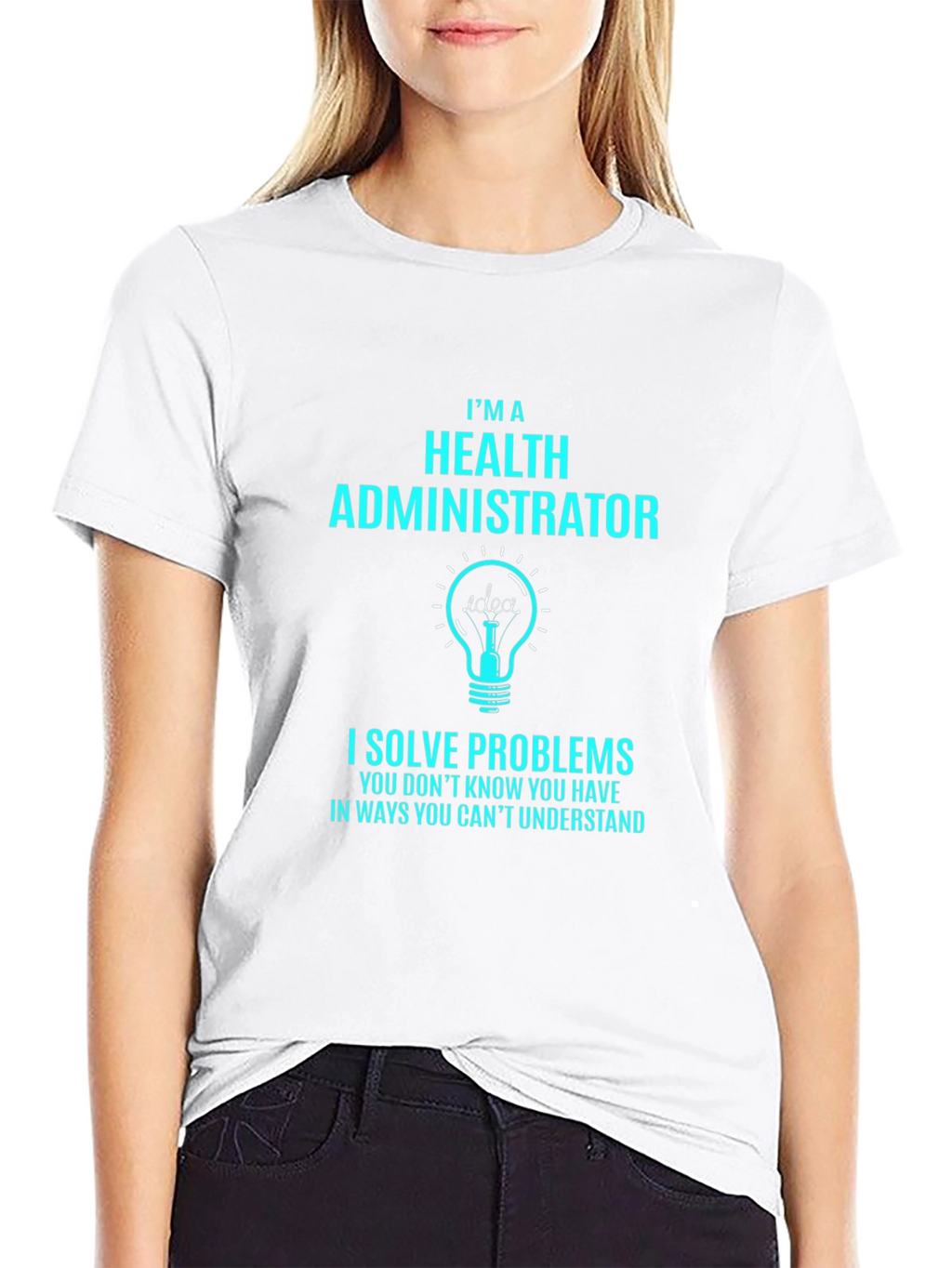 Health Administrator Problem Solver T-Shirt