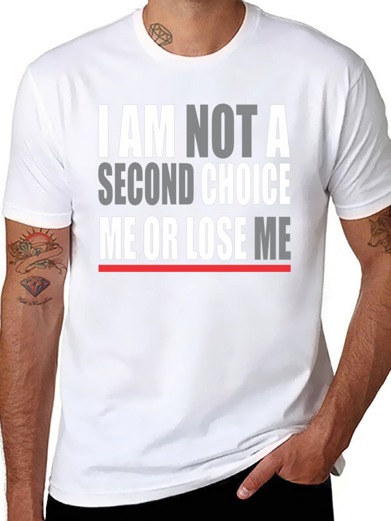 I Am Not A Second Choice T-Shirt