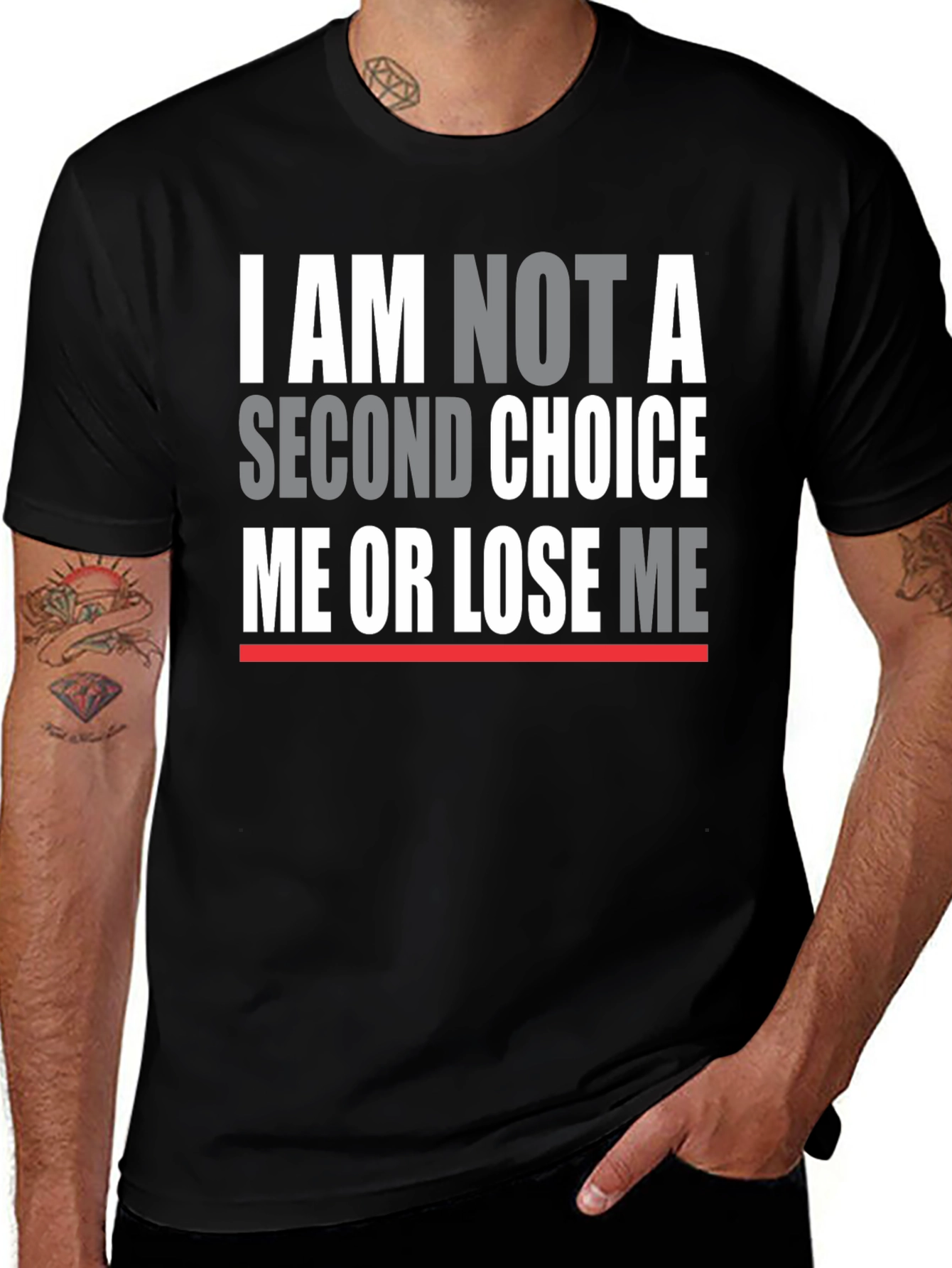 I Am Not A Second Choice T-Shirt